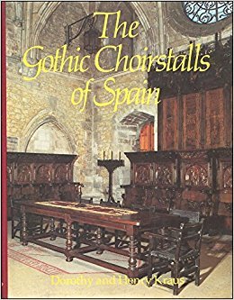 The Gothic choirstalls of Spain (Hardcover)