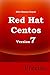 Red Hat and Centos 7 Precise by Shiv Kumar Goyal