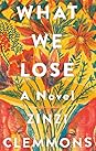 What We Lose by Zinzi Clemmons