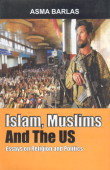 Islam, Muslims, and the U.S.: Essays on Religion and Politics