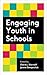 Engaging Youth in Schools (Teachers College Record Yearbooks)