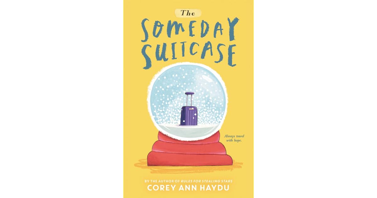 The Someday Suitcase by Corey Ann Haydu