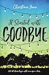 It Started with Goodbye by Christina June