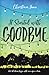 It Started with Goodbye