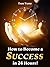 How to Become a Success in ...