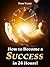 How to Become a Success in 24 Hours! by Tami Yaari