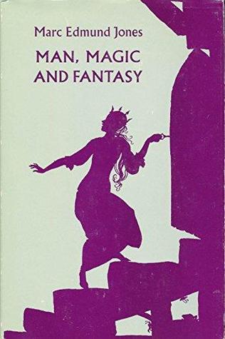 Man, Magic and Fantasy: The Domestication of Imagination (Hardcover)