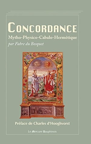 Concordance Mytho-Physico-Cabalo-Hermétique (French Edition)