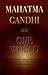 Mahatma Gandhi and One World