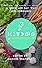 Ketosis: 30 Day To Rapid Fa...