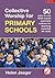 Collective Worship for Primary Schools: 50 Easy-to-Use Bible-Based Outlines for Teaching Essential Life Skills