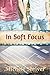 In Soft Focus