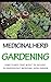 Medicinal Herb Gardening: Some Plants That Might to Include in Homeopathic Medicinal Herb Garden
