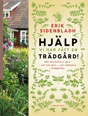 Hjälp, vi har fått en trädgård (Hardcover)