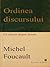 Ordinea discursului by Michel Foucault