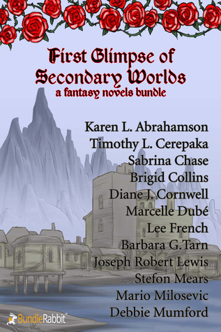 First Glimpse of Fantasy Secondary Worlds: A Twelve Book Box Set