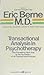 Transactional Analysis in Psychotherapy
