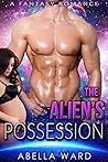 The Alien’s Possession by Abella Ward