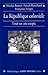 La République coloniale : E...