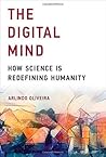 The Digital Mind: How Science Is Redefining Humanity