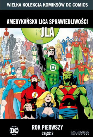 Amerykańska Liga Sprawiedliwości - JLA: Rok pierwszy, część 2 (Wielka Kolekcja Komiksów DC Comics, #16)