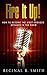 FIRE IT UP! by Reginal Smith