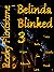 Belinda Blinked 3 (Belinda Blinked, #3) by Rocky Flintstone