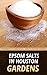 Epsom Salts In Houston Gardens: The Benefits Of Using Epsom Salts in Houston Gardens