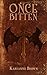Once Bitten