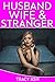 Husband Wife & Stranger