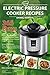 Electric Pressure Cooker Recipes: 365 Days Cooking with a Pressure Cooker, Healthy Recipes for Electric Pressure Cooker, Quick & Easy Power Pressure Cooker Cookbook