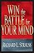 Winning the Battle for Your Mind by Richard L. Strauss