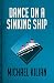 Dance on a Sinking Ship