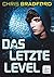 Das letzte Level by Chris Bradford Das letzte Level by Chris Bradford