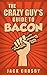 The Crazy Guy's Guide to Bacon