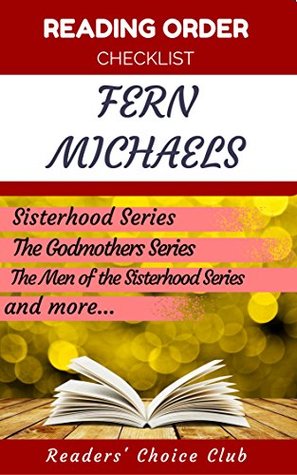 Reading order checklist: Fern Michaels - Series read order: Sisterhood Series, The Godmothers Series and more! (Kindle Edition)