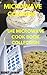 Microwave Cooking: The Micr...