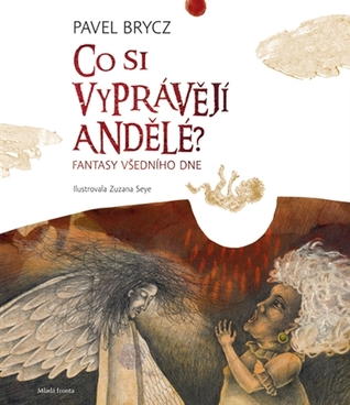 Co si vyprávějí andělé: Fantasy všedního dne