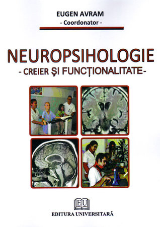 Neuropsihologie - Creier şi funcţionalitate