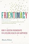Frientimacy by Shasta Nelson