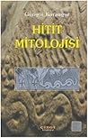 Hitit Mitolojisi Hitit Mitolojisi