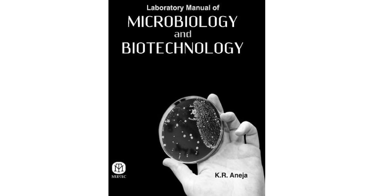 Laboratory Manual of Microbiology and Biotechnology [Paperback] by K.R. Aneja