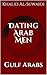 Dating Arab Men: Gulf Arabs...