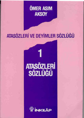 Atasözleri ve Deyimler Sözlüğü 1 - Atasözleri Sözlüğü (Paperback)