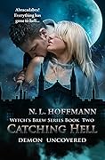 Catching Hell; Demon Uncovered
