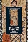 The Cambridge Companion to Judaism and Law by Christine Elizabeth Hayes