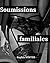 Soumissions Familiales (French Edition)