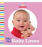 Baby Days: Baby Loves (Baby Days, #2)