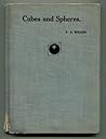 Cubes and Spheres in Human Life by Frederick Alonzo Wiggin