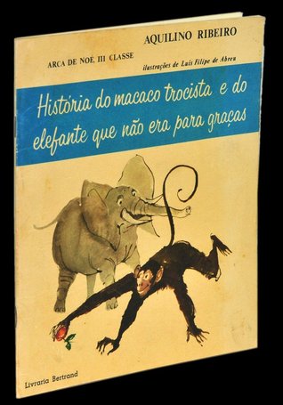 História do macaco trocista e do elefante que não era para graças (Paperback)